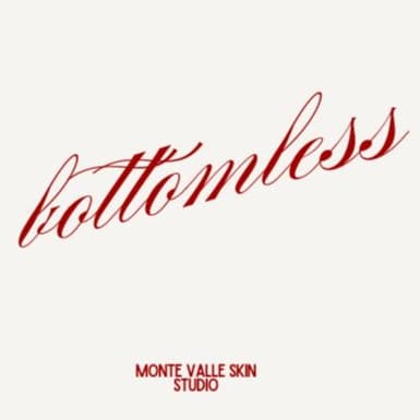 BOTTOMLESS - $111 at Monte Valle Skin Studio in Solvang, CA